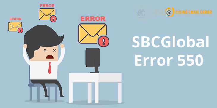 How to Fix SBCGlobal Email Error Code 550